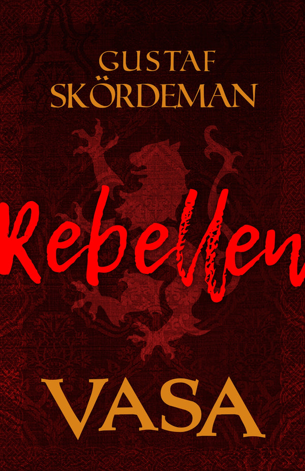 Vasa: Rebellen – E-bok – Laddas ner-Digitala böcker-Axiell-peaceofhome.se