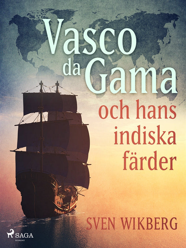 Vasco da Gama och hans indiska färder – E-bok – Laddas ner-Digitala böcker-Axiell-peaceofhome.se