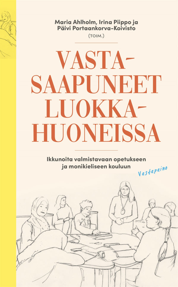 Vastasaapuneet luokkahuoneissa – E-bok – Laddas ner-Digitala böcker-Axiell-peaceofhome.se