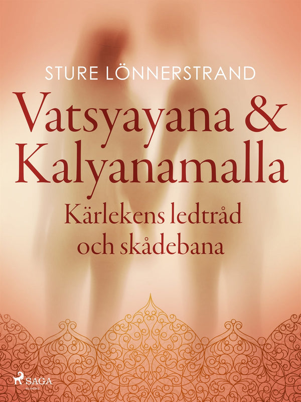 Vatsyayana &amp; Kalyanamalla, Kärlekens ledtråd och skådebana – E-bok – Laddas ner-Digitala böcker-Axiell-peaceofhome.se