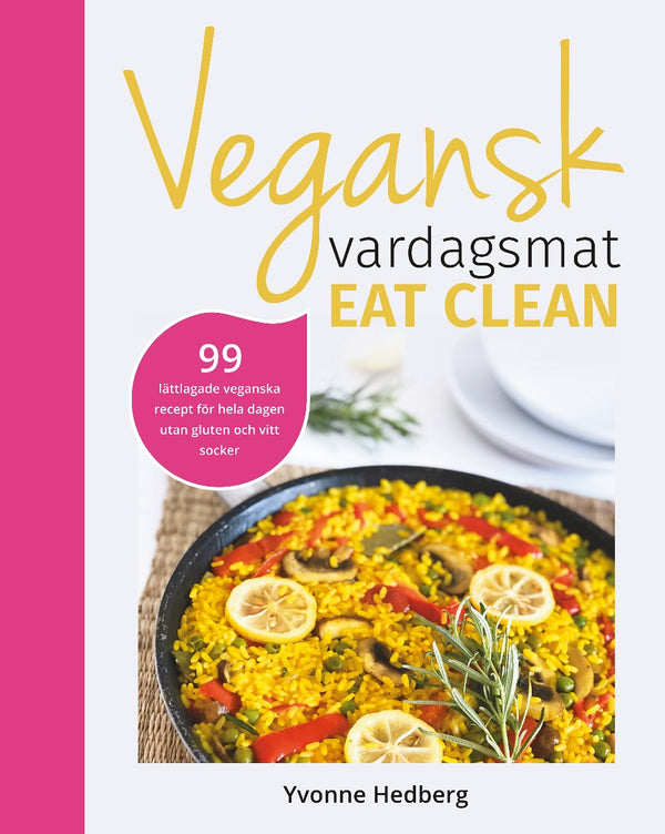 Vegansk vardagsmat : eat clean - veganska och glutenfria eat clean recept för hela dagen – E-bok – Laddas ner-Digitala böcker-Axiell-peaceofhome.se