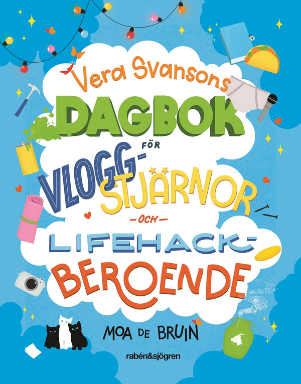 Vera Svansons dagbok för vloggstjärnor och lifehackberoende – E-bok – Laddas ner-Digitala böcker-Axiell-peaceofhome.se