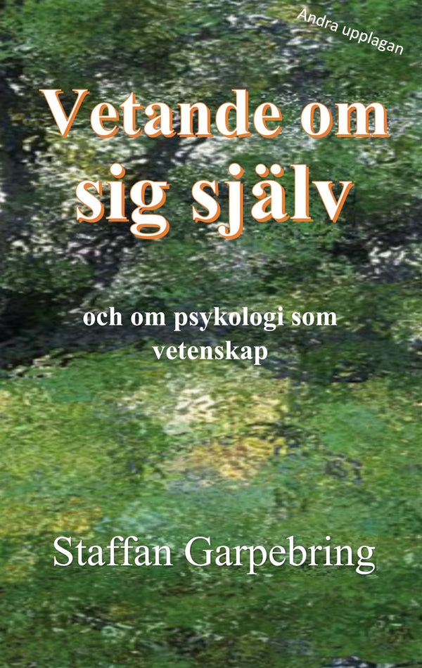 Vetande om sig själv: och om psykologi som vetenskap – E-bok – Laddas ner-Digitala böcker-Axiell-peaceofhome.se