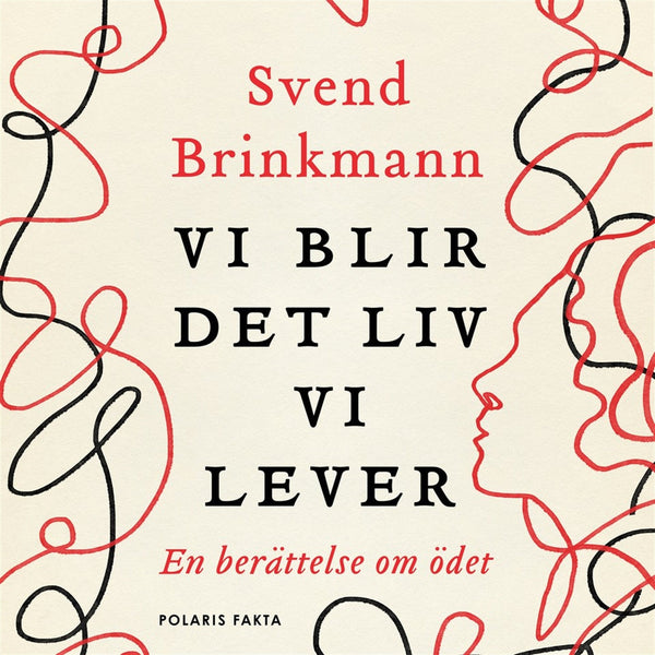 Vi blir det liv vi lever - En berättelse om ödet – Ljudbok – Laddas ner-Digitala böcker-Axiell-peaceofhome.se