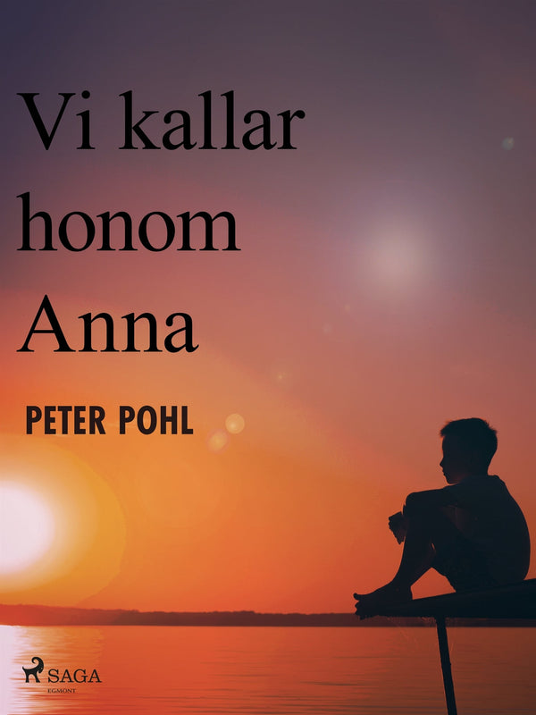 Vi kallar honom Anna – E-bok – Laddas ner-Digitala böcker-Axiell-peaceofhome.se