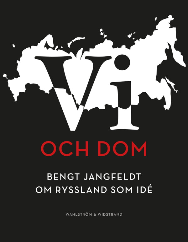 Vi och dom : Bengt Jangfeldt om Ryssland som idé – E-bok – Laddas ner