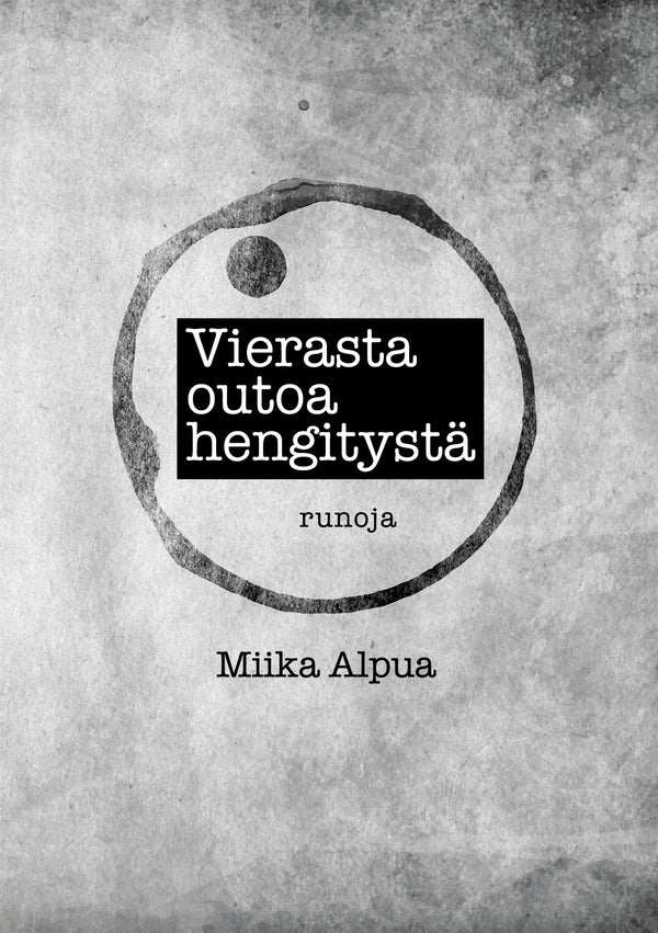 Vierasta outoa hengitystä: Runoja – E-bok – Laddas ner-Digitala böcker-Axiell-peaceofhome.se