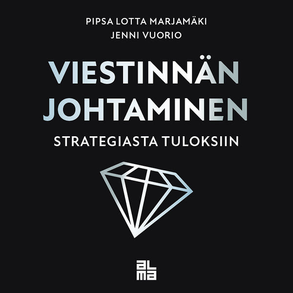 Viestinnän johtaminen strategiasta tuloksiin – Ljudbok – Laddas ner-Digitala böcker-Axiell-peaceofhome.se