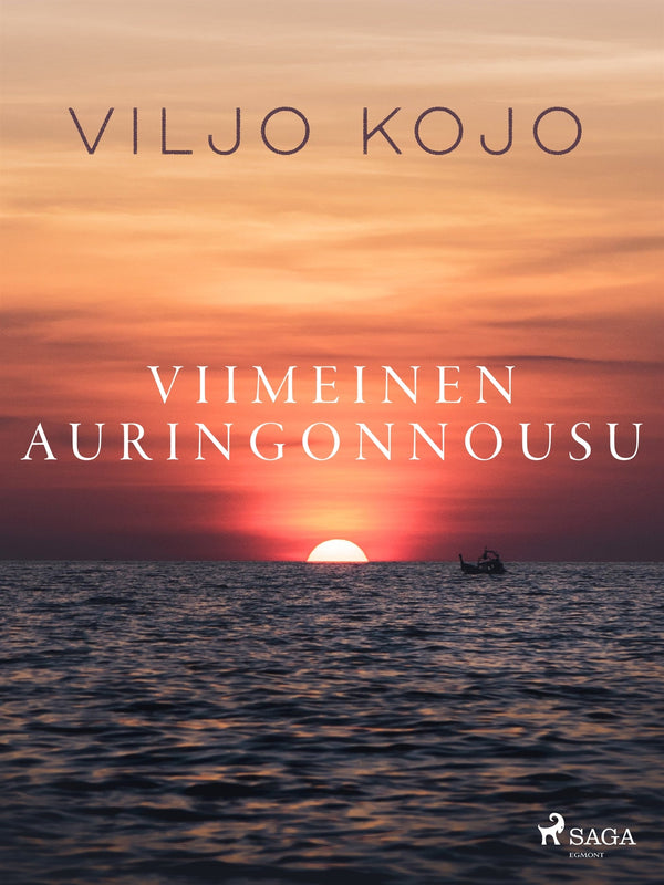 Viimeinen auringonnousu – E-bok – Laddas ner-Digitala böcker-Axiell-peaceofhome.se