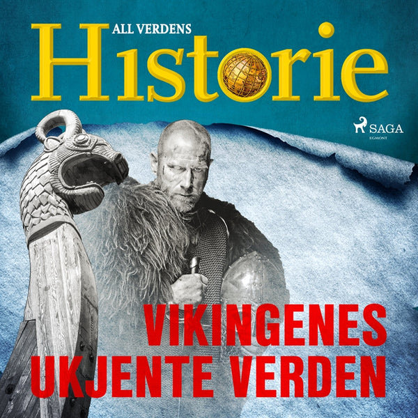 Vikingenes ukjente verden – Ljudbok – Laddas ner-Digitala böcker-Axiell-peaceofhome.se