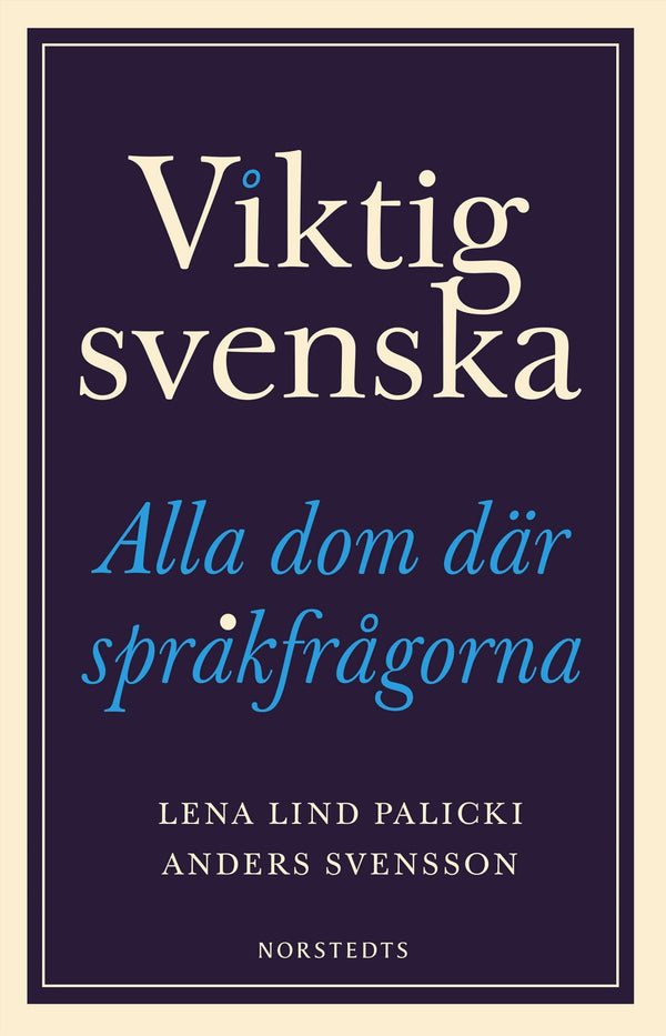 Viktig svenska : alla dom där språkfrågorna – E-bok – Laddas ner-Digitala böcker-Axiell-peaceofhome.se