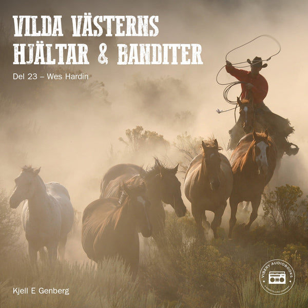 Vilda Västerns hjältar och banditer: del 23 – Ljudbok – Laddas ner-Digitala böcker-Axiell-peaceofhome.se