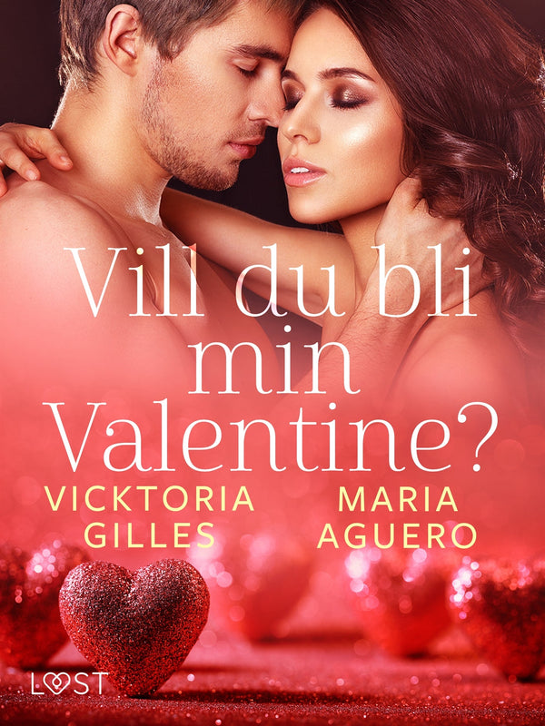 Vill du bli min Valentine? - erotisk romance – E-bok – Laddas ner-Digitala böcker-Axiell-peaceofhome.se