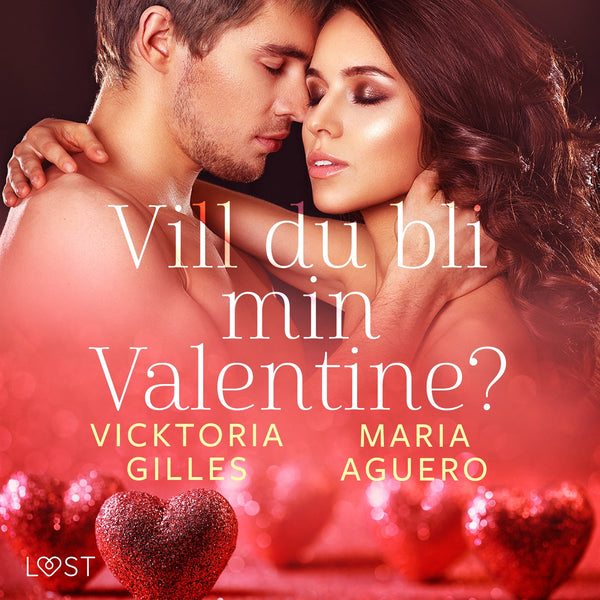 Vill du bli min Valentine? - erotisk romance – Ljudbok – Laddas ner-Digitala böcker-Axiell-peaceofhome.se