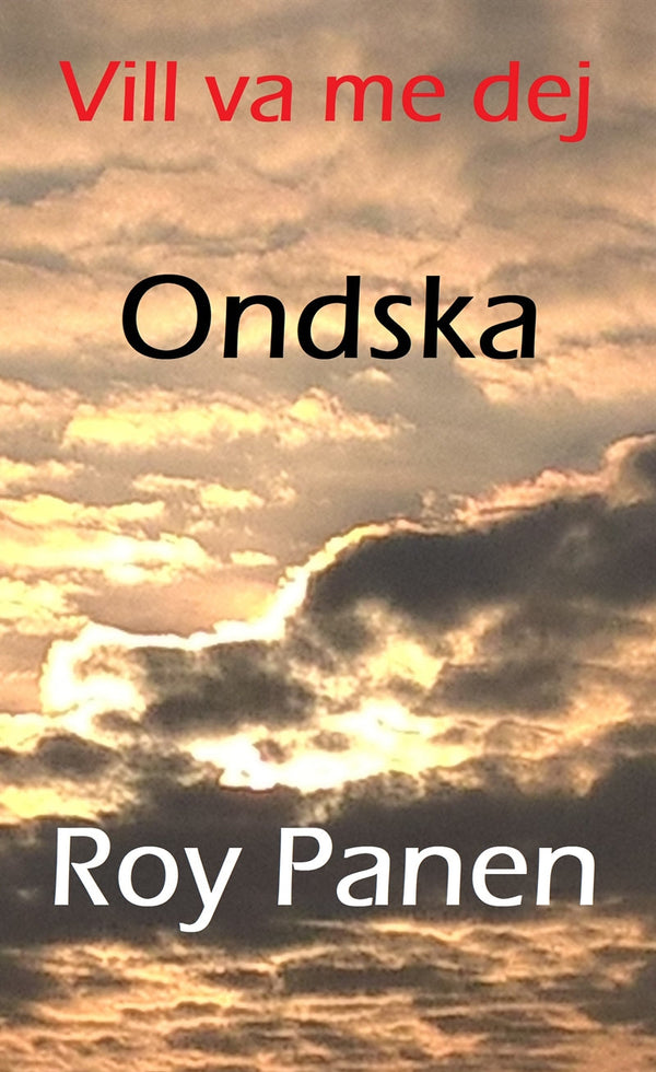 Vill va me dej : Ondska (thriller) – E-bok – Laddas ner-Digitala böcker-Axiell-peaceofhome.se