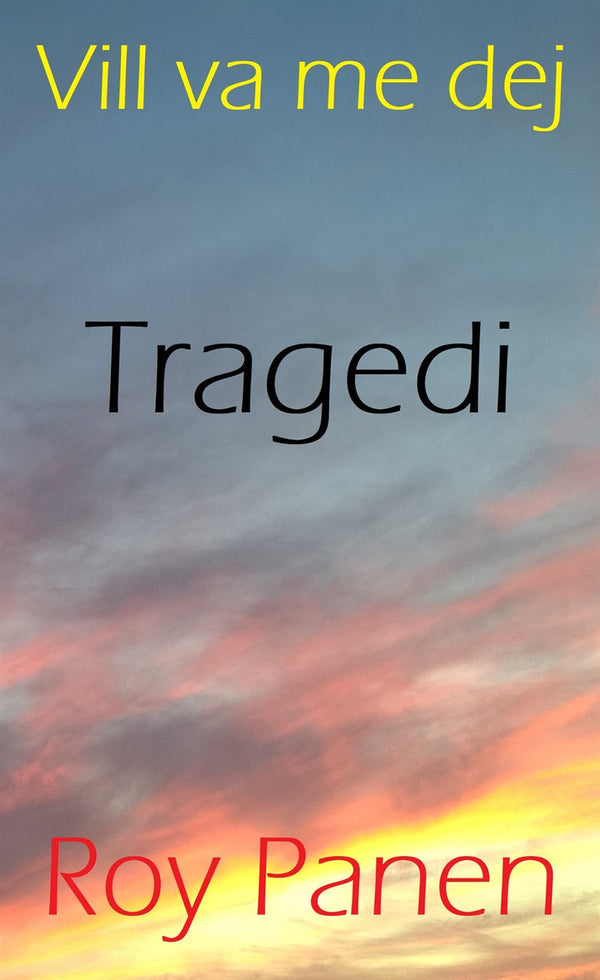 Vill va me dej : Tragedi (thriller) – E-bok – Laddas ner-Digitala böcker-Axiell-peaceofhome.se