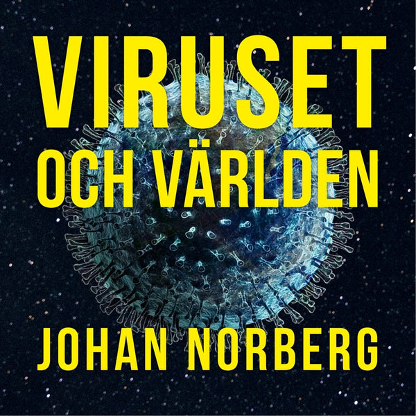 Viruset och världen : Är det nu globaliseringen dör? – Ljudbok – Laddas ner-Digitala böcker-Axiell-peaceofhome.se