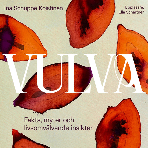 Vulva: Fakta, myter och livsomvälvande insikter – Ljudbok – Laddas ner-Digitala böcker-Axiell-peaceofhome.se