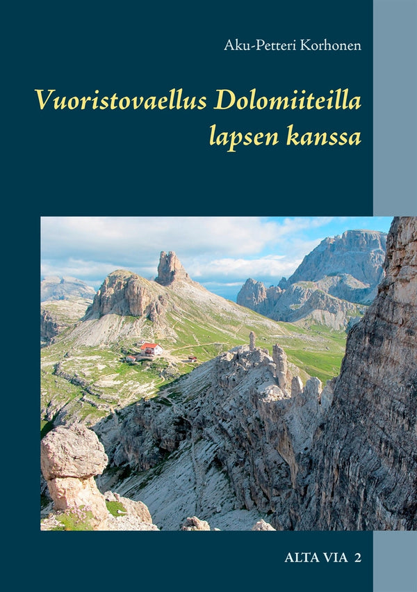 Vuoristovaellus Dolomiiteilla lapsen kanssa: Alta Via 2 – E-bok – Laddas ner-Digitala böcker-Axiell-peaceofhome.se