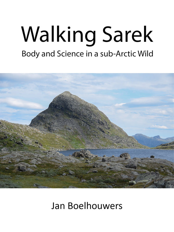 Walking Sarek: Body and Science in a sub-Arctic Wild – E-bok – Laddas ner-Digitala böcker-Axiell-peaceofhome.se