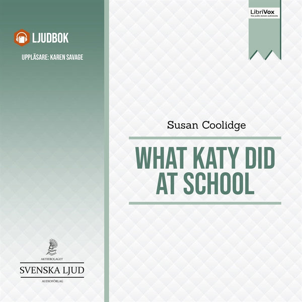 What Katy Did at School – Ljudbok – Laddas ner-Digitala böcker-Axiell-peaceofhome.se