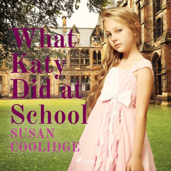 What Katy Did at School – Ljudbok – Laddas ner-Digitala böcker-Axiell-peaceofhome.se