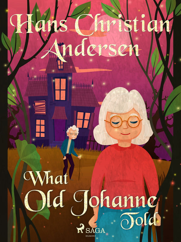 What Old Johanne Told – E-bok – Laddas ner-Digitala böcker-Axiell-peaceofhome.se