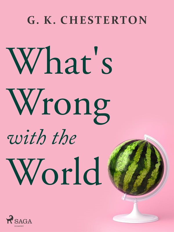 What's Wrong with the World – E-bok – Laddas ner-Digitala böcker-Axiell-peaceofhome.se