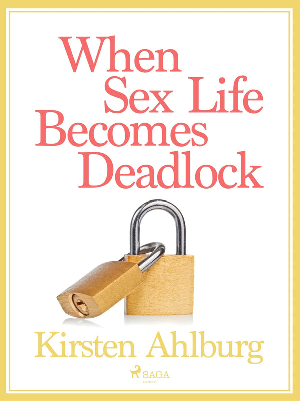 When Sex Life Becomes Deadlock – E-bok – Laddas ner-Digitala böcker-Axiell-peaceofhome.se