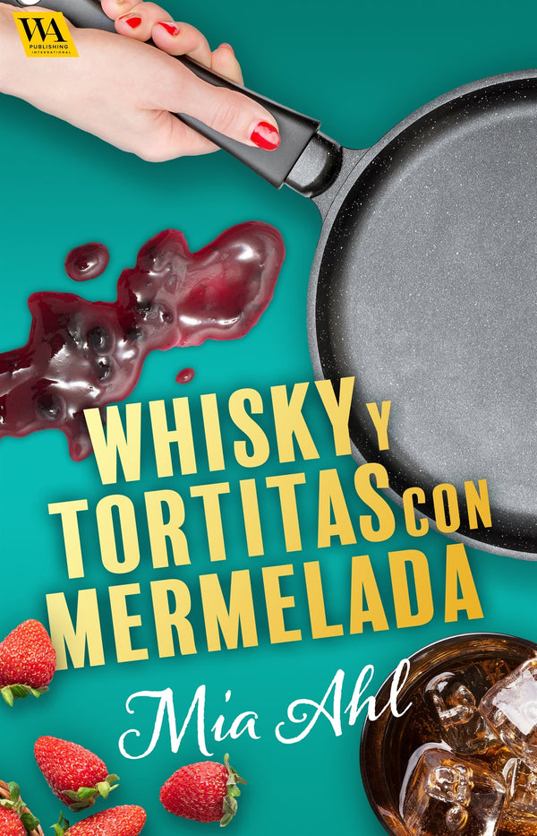 Whisky y tortitas con mermelada – E-bok – Laddas ner-Digitala böcker-Axiell-peaceofhome.se