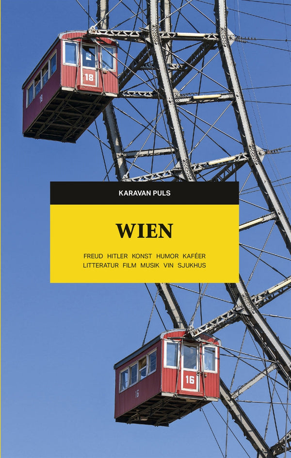 Wien. Freud, Hitler, konst, humor, kaféer, litteratur, film, musik, vin, sjukhus – E-bok – Laddas ner-Digitala böcker-Axiell-peaceofhome.se