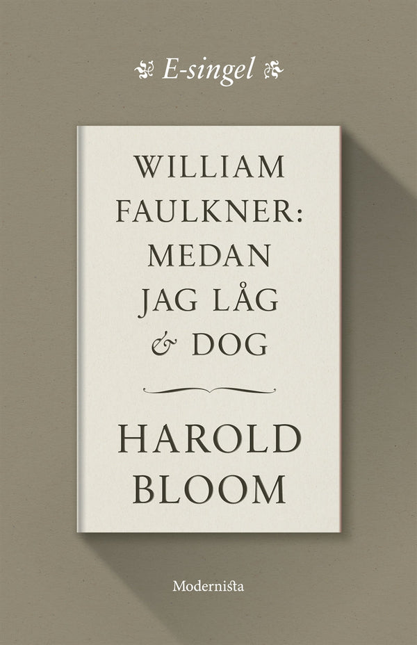 William Faulkner: Medan jag låg och dog – E-bok – Laddas ner-Digitala böcker-Axiell-peaceofhome.se