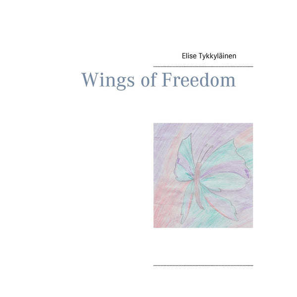 Wings of Freedom – E-bok – Laddas ner-Digitala böcker-Axiell-peaceofhome.se