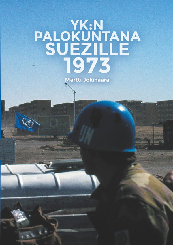 YK:n Palokuntana Suezille 1973 – E-bok – Laddas ner-Digitala böcker-Axiell-peaceofhome.se