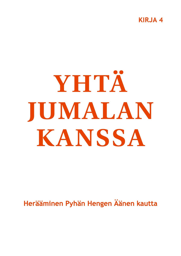 Yhtä Jumalan kanssa: Herääminen Pyhän Hengen Äänen kautta – E-bok – Laddas ner-Digitala böcker-Axiell-peaceofhome.se