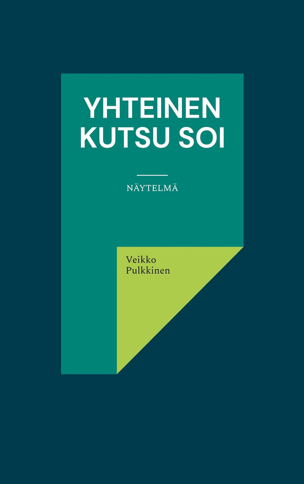 Yhteinen kutsu soi: Näytelmä – E-bok – Laddas ner-Digitala böcker-Axiell-peaceofhome.se