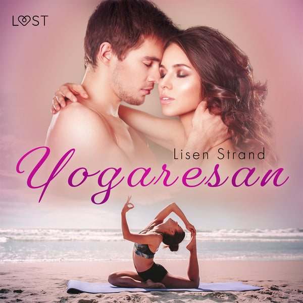 Yogaresan - erotisk feelgood – Ljudbok – Laddas ner-Digitala böcker-Axiell-peaceofhome.se