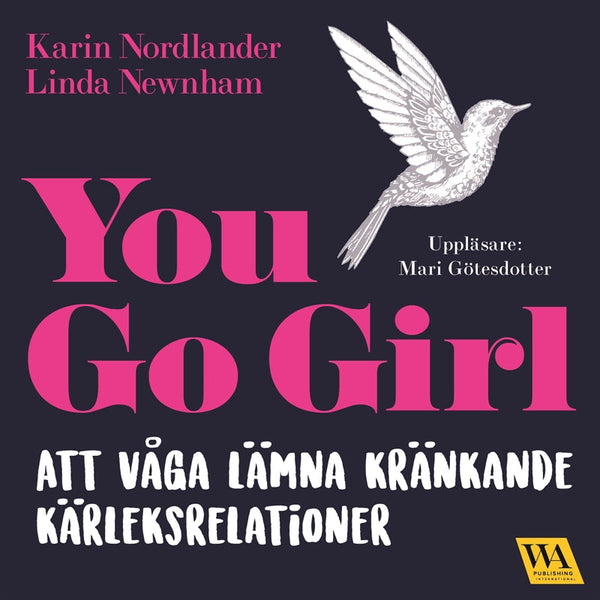 You go girl : att våga lämna kränkande kärleksrelationer – Ljudbok – Laddas ner-Digitala böcker-Axiell-peaceofhome.se