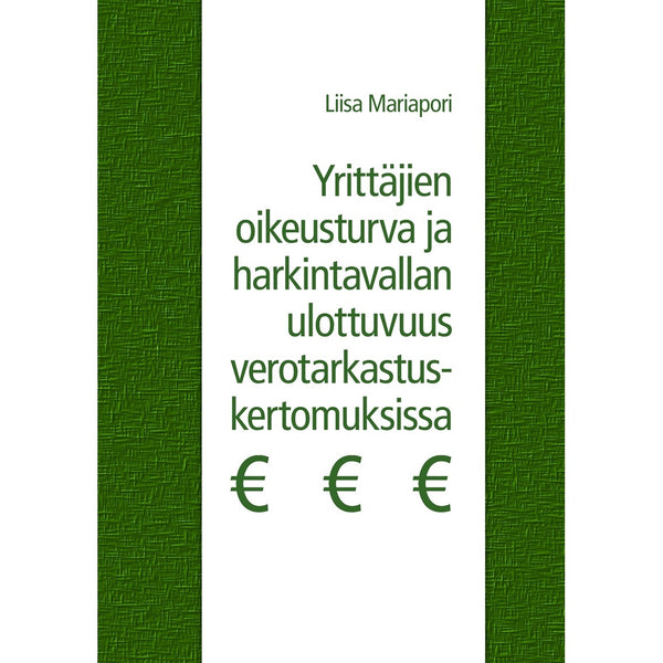 Yrittäjien oikeusturva ja harkintavallan ulottuvuus verotarkastuskertomuksissa – E-bok – Laddas ner-Digitala böcker-Axiell-peaceofhome.se