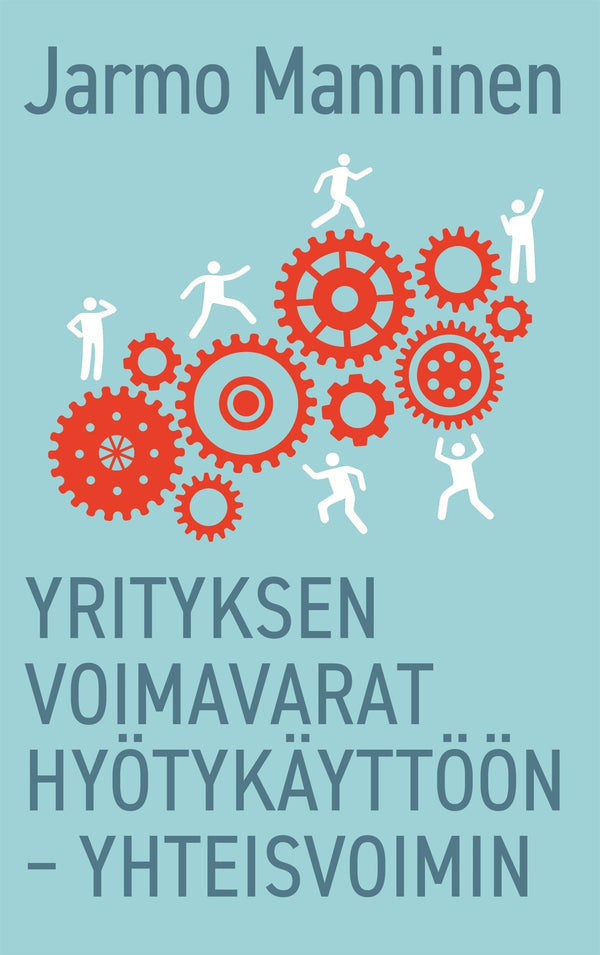 Yrityksen voimavarat hyötykäyttöön – yhteisvoimin – E-bok – Laddas ner-Digitala böcker-Axiell-peaceofhome.se