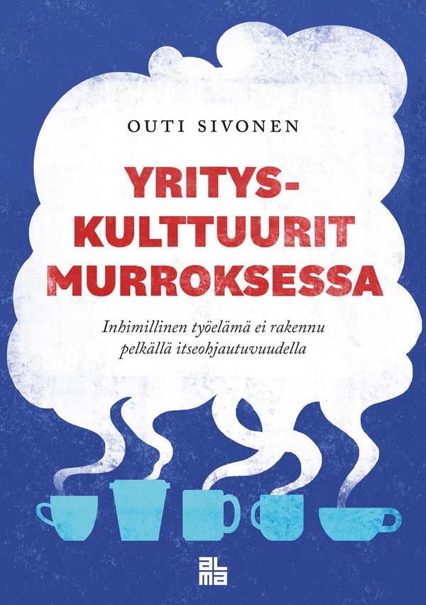 Yrityskulttuurit murroksessa – E-bok – Laddas ner-Digitala böcker-Axiell-peaceofhome.se