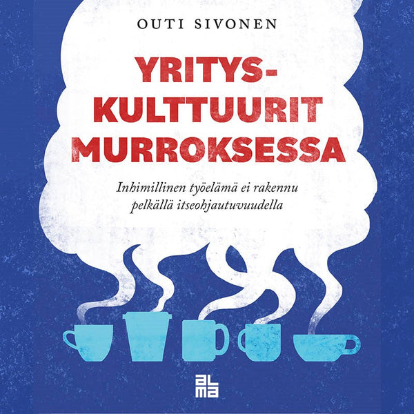 Yrityskulttuurit murroksessa – Ljudbok – Laddas ner-Digitala böcker-Axiell-peaceofhome.se