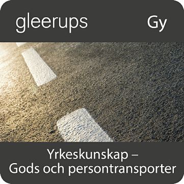 Yrkeskunskap Gods- och persontransport, dig, elev, 18 mån-Digitala böcker-Gleerups Utbildning AB-peaceofhome.se