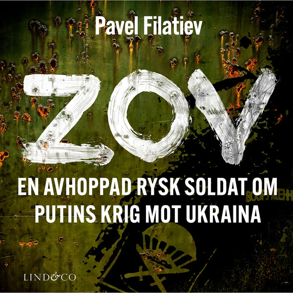 ZOV : en avhoppad rysk soldat om Putins krig mot Ukraina – Ljudbok – Laddas ner-Digitala böcker-Axiell-peaceofhome.se