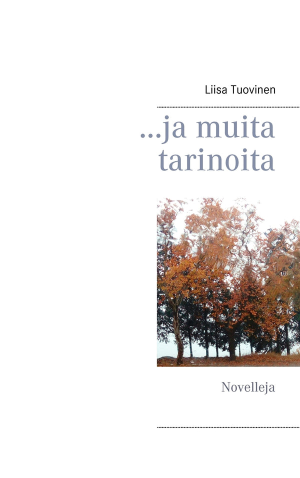 ...ja muita tarinoita: Novelleja – E-bok – Laddas ner-Digitala böcker-Axiell-peaceofhome.se