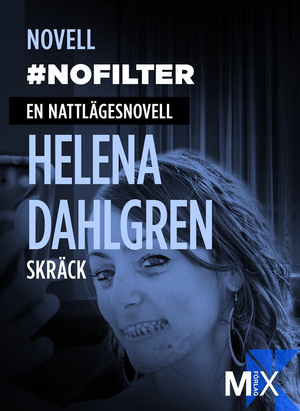 #nofilter : en nattlägesnovell – E-bok – Laddas ner-Digitala böcker-Axiell-peaceofhome.se