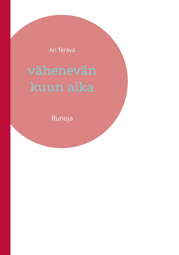 vähenevän kuun aika: Runoja – E-bok – Laddas ner-Digitala böcker-Axiell-peaceofhome.se