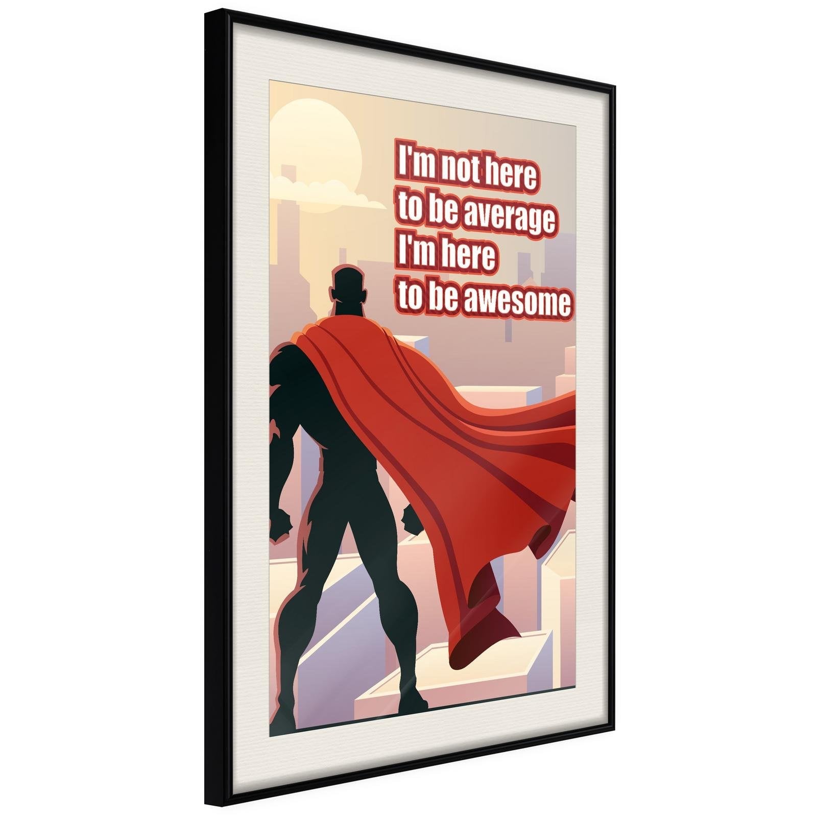 Inramad Poster / Tavla - Be Your Own Superhero-Poster Inramad-Artgeist-20x30-Svart ram med passepartout-peaceofhome.se