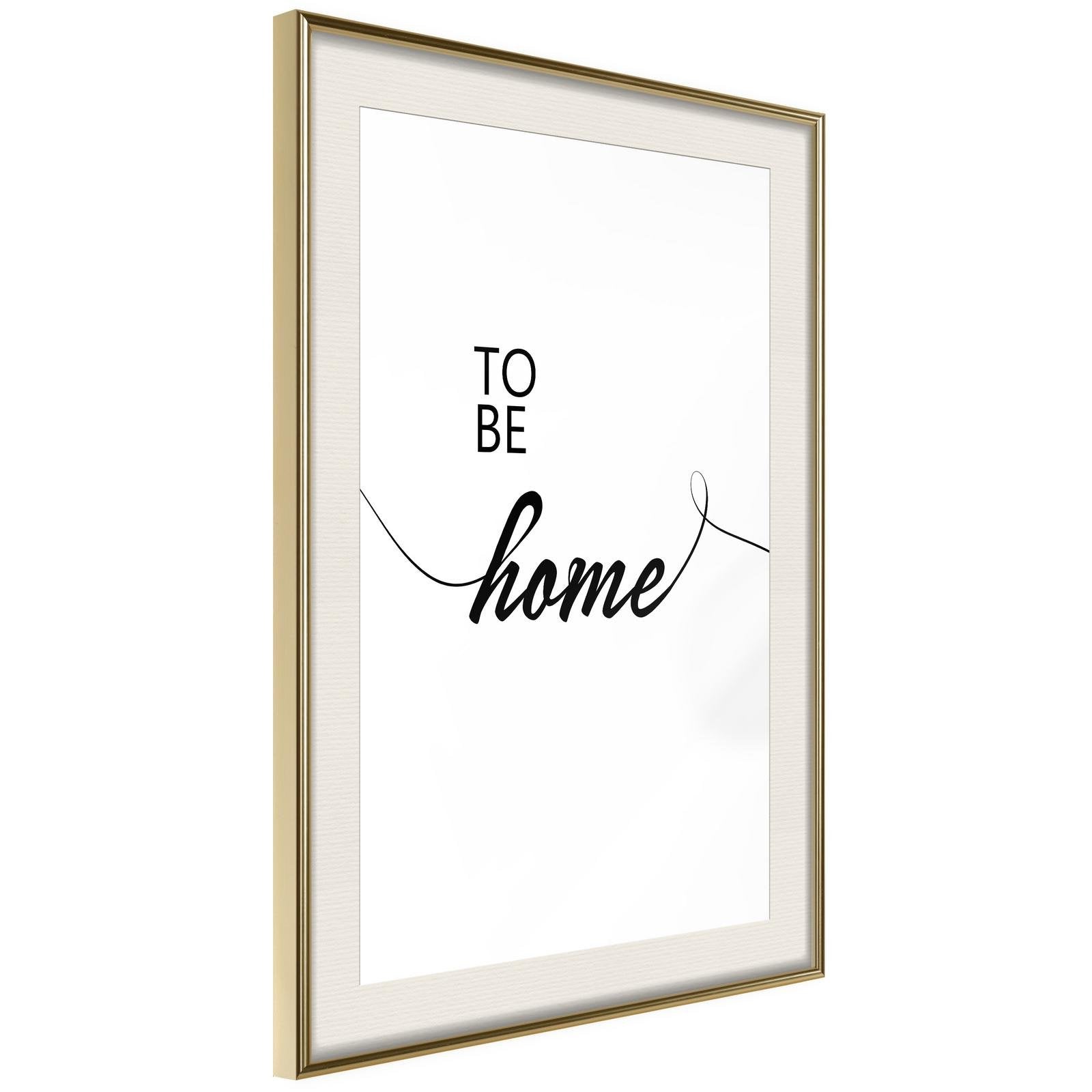 Inramad Poster / Tavla - To Be Home-Poster Inramad-Artgeist-20x30-Guldram med passepartout-peaceofhome.se